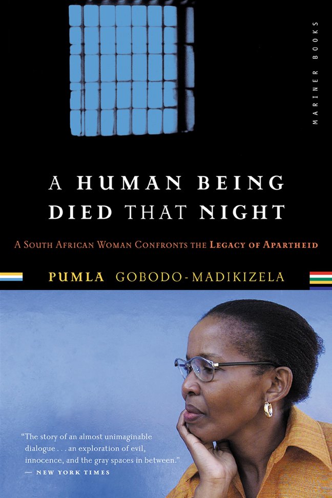A Human Being Died That Night: A South African Woman Confronts the Legacy of Apartheid book cover