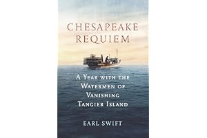 Chesapeake Requiem: A Year with the Watermen of Vanishing Tangier Island book cover