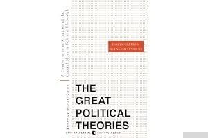The Great Political Theories, Vol. 1: A Comprehensive Selection of the Crucial Ideas in Political Philosophy from the Greeks to the Enlightenment book cover