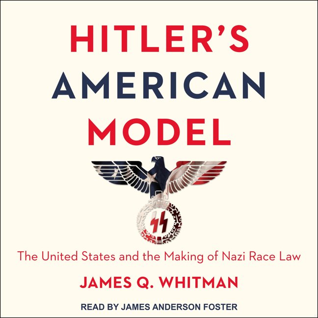 Hitler's American Model: The United States and the Making of Nazi Race Law book cover