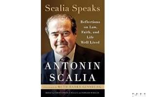 Scalia Speaks: Reflections on Law, Faith, and Life Well Lived book cover