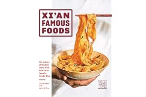 Xi'an Famous Foods: The Cuisine of Western China, from New York’s Favorite Noodle Shop book cover