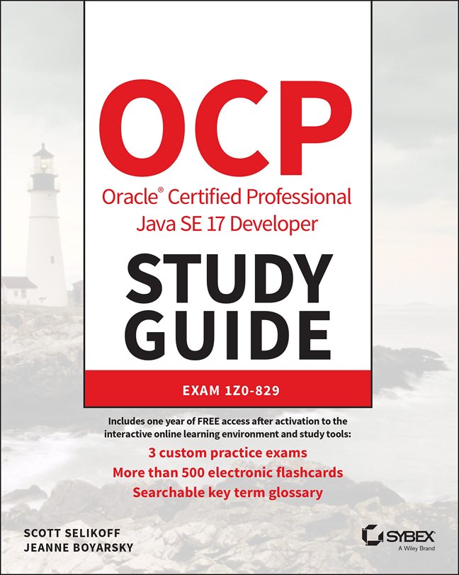 OCP Oracle Certified Professional Java SE 17 Developer Study Guide: Exam 1Z0-829 (Sybex Study Guide) book cover