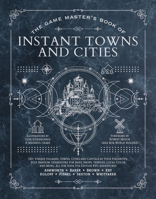 The Game Master's Book of Instant Towns and Cities: 160+ unique villages, towns, settlements and cities, ready-on-demand, plus random generators for ... RPG adventures (The Game Master Series) book cover