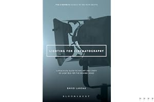 Lighting for Cinematography: A Practical Guide to the Art and Craft of Lighting for the Moving Image book cover