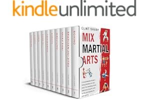 Mix Martial Arts: A Comprehensive Guide to Boxing, Brazilian Jiu-Jitsu, Muay Thai, Wrestling, Karate, Taekwondo, Kung Fu, Jud book cover