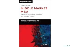 Middle Market M & A: Handbook for Advisors, Investors, and Business Owners (Wiley Finance) book cover