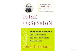 Prime Obsession: Bernhard Riemann and the Greatest Unsolved Problem in Mathematics book cover