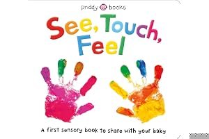 See, Touch, Feel: A First Sensory Book book cover