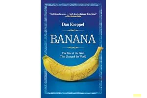 Banana: The Fate of the Fruit That Changed the World book cover