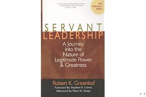 Servant Leadership: A Journey into the Nature of Legitimate Power and Greatness 25th Anniversary Edition book cover