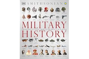 Military History: The Definitive Visual Guide to the Objects of Warfare book cover