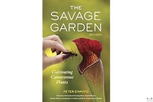 The Savage Garden: Cultivating Carnivorous Plants book cover