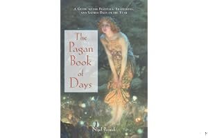 The Pagan Book of Days: A Guide to the Festivals, Traditions, and Sacred Days of the Year book cover