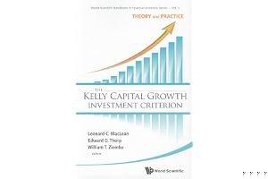 The Kelly Capital Growth Investment Criterion: Theory and Practice book cover
