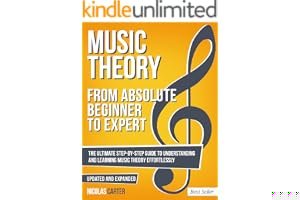 Music Theory: From Beginner to Expert - The Ultimate Step-By-Step Guide to Understanding and Learning Music Theory Effortlessly book cover