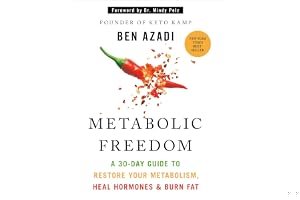 Metabolic Freedom: A 30-Day Guide to Restore Your Metabolism, Heal Hormones & Burn Fat book cover