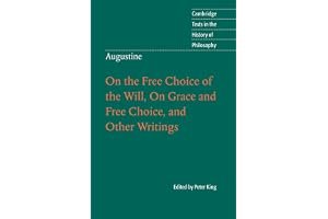 On the Free Choice of the Will, On Grace and Free Choice, and Other Writings book cover