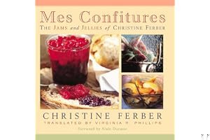 Mes Confitures: The Jams and Jellies of Christine Ferber book cover