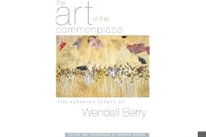 The Art of the Commonplace: The Agrarian Essays book cover