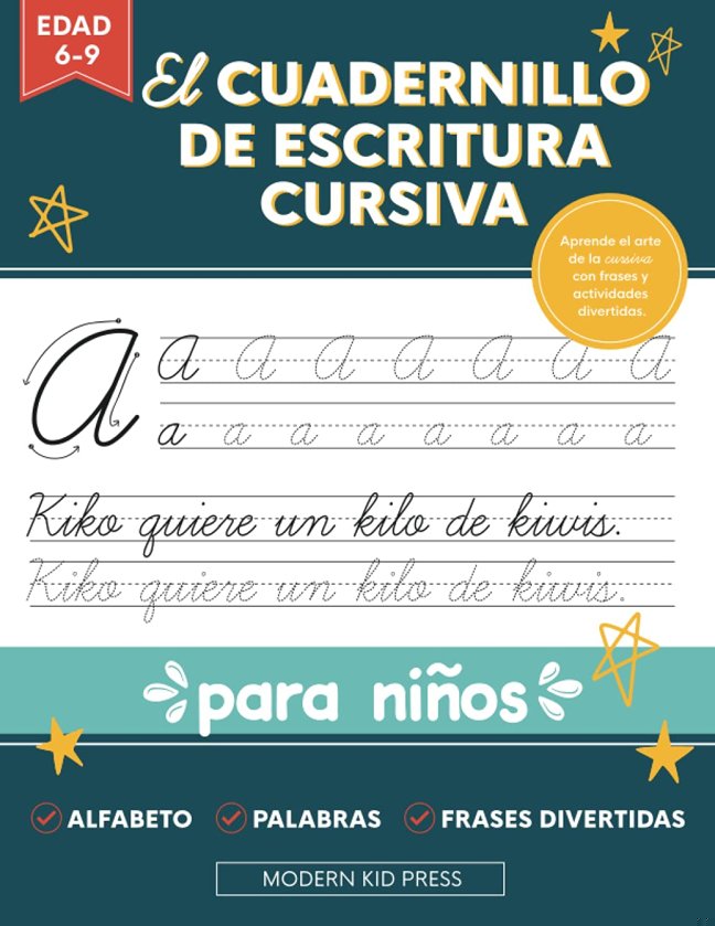 El cuadernillo de escritura cursiva para niños: Un libro divertido y atractivo para que niños y principiantes aprendan el arte de la caligrafía (Spanish Edition) book cover