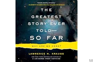 The Greatest Story Ever Told—So Far: Why Are We Here? book cover