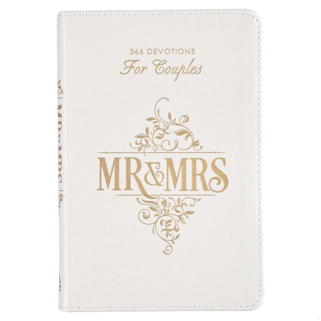 Mr. and Mrs. 366 Devotions for Couples - White Faux Leather Devotional Gift Book for Bride and Groom, Engaged book cover