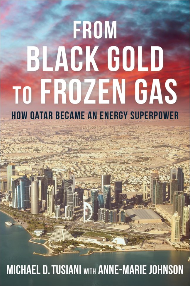 From Black Gold to Frozen Gas: How Qatar Became an Energy Superpower (Center on Global Energy Policy Series) book cover