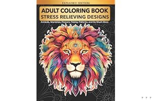 Adult Coloring Book: Stress Relieving Designs Animals, Mandalas, Flowers, Paisley Patterns And So Much More: Coloring Book For Adults book cover