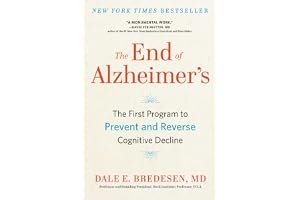 The End of Alzheimer's: The First Program to Prevent and Reverse Cognitive Decline book cover