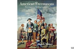 American Freemasons: Three Centuries of Building Communities book cover