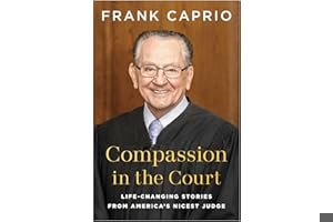 Compassion in the Court: Life-Changing Stories from America's Nicest Judge book cover