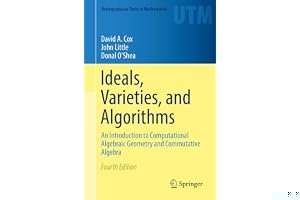Ideals, Varieties, and Algorithms: An Introduction to Computational Algebraic Geometry and Commutative Algebra book cover