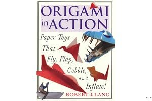 Origami In Action: Paper Toys That Fly, Flag, Gobble and Inflate! book cover