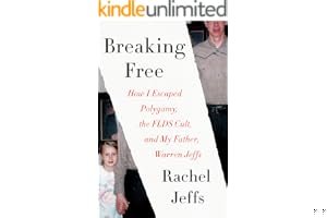 Breaking Free: How I Escaped Polygamy, the FLDS Cult, and My Father, Warren Jeffs book cover