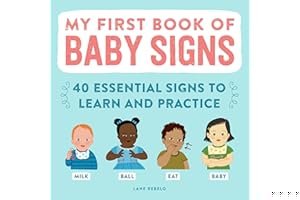 My First Book of Baby Signs: 40 Essential Signs to Learn and Practice book cover