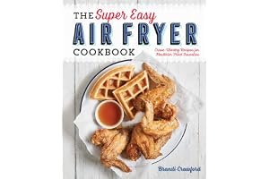 The Super Easy Air Fryer Cookbook: Crave-Worthy Recipes for Healthier Fried Favorites book cover