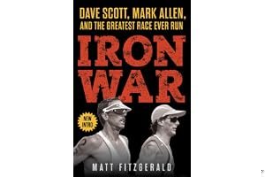 Iron War: Dave Scott, Mark Allen, & the Greatest Race Ever Run book cover
