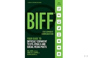 BIFF for CoParent Communication: Your Guide to Difficult Texts, Emails, and Social Media Posts (Conflict Communication Series, 3) book cover