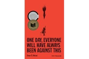 One Day, Everyone Will Have Always Been Against This book cover
