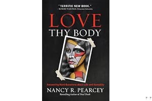 Love Thy Body: Answering Hard Questions about Life and Sexuality book cover