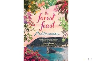 Forest Feast Mediterranean: Simple Vegetarian Recipes Inspired by My Travels book cover