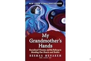 My Grandmother's Hands: Racialized Trauma and the Mending of Our Bodies and Hearts book cover