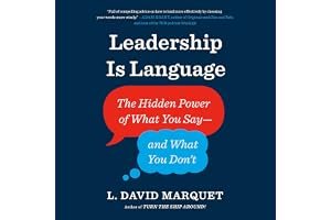 Leadership Is Language: The Hidden Power of What You Say—and What You Don’t book cover