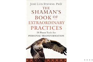 The Shaman's Book of Extraordinary Practices: 58 Power Tools for Personal Transformation (Power Path Series) book cover