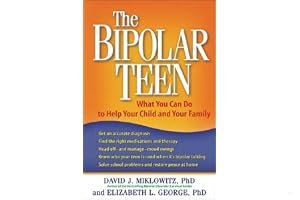 The Bipolar Teen: What You Can Do to Help Your Child and Your Family book cover