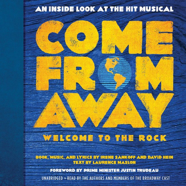 Come From Away: Welcome to the Rock: An Inside Look at the Hit Musical book cover