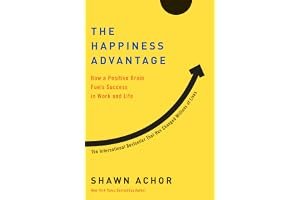 The Happiness Advantage: The Seven Principles of Positive Psychology That Fuel Success and Performance at Work book cover