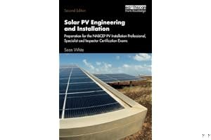 Solar Pv Engineering and Installation: Preparation for the Nabcep Pv Installation Professional, Specialist and Inspector Certification Exams book cover
