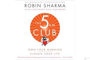 The 5 AM Club: Own Your Morning. Elevate Your Life book cover
